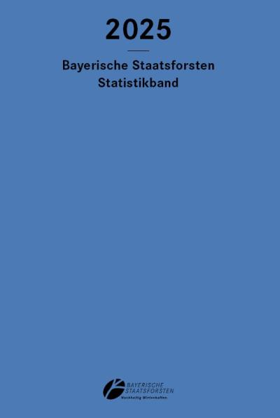 Titelseite des Statistikbandes 2025 der Bayerischen Staatsforsten